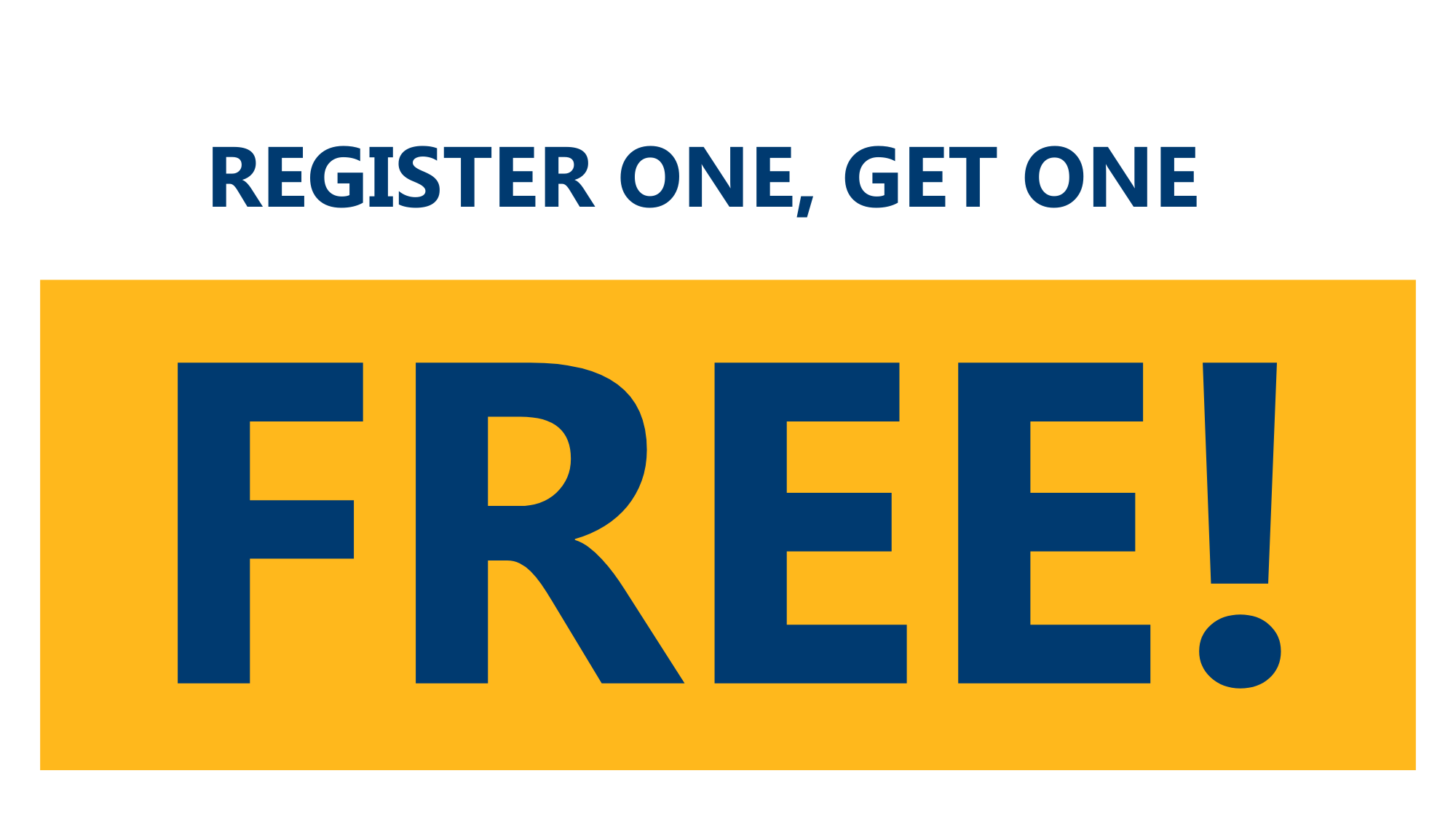 Register one, get one